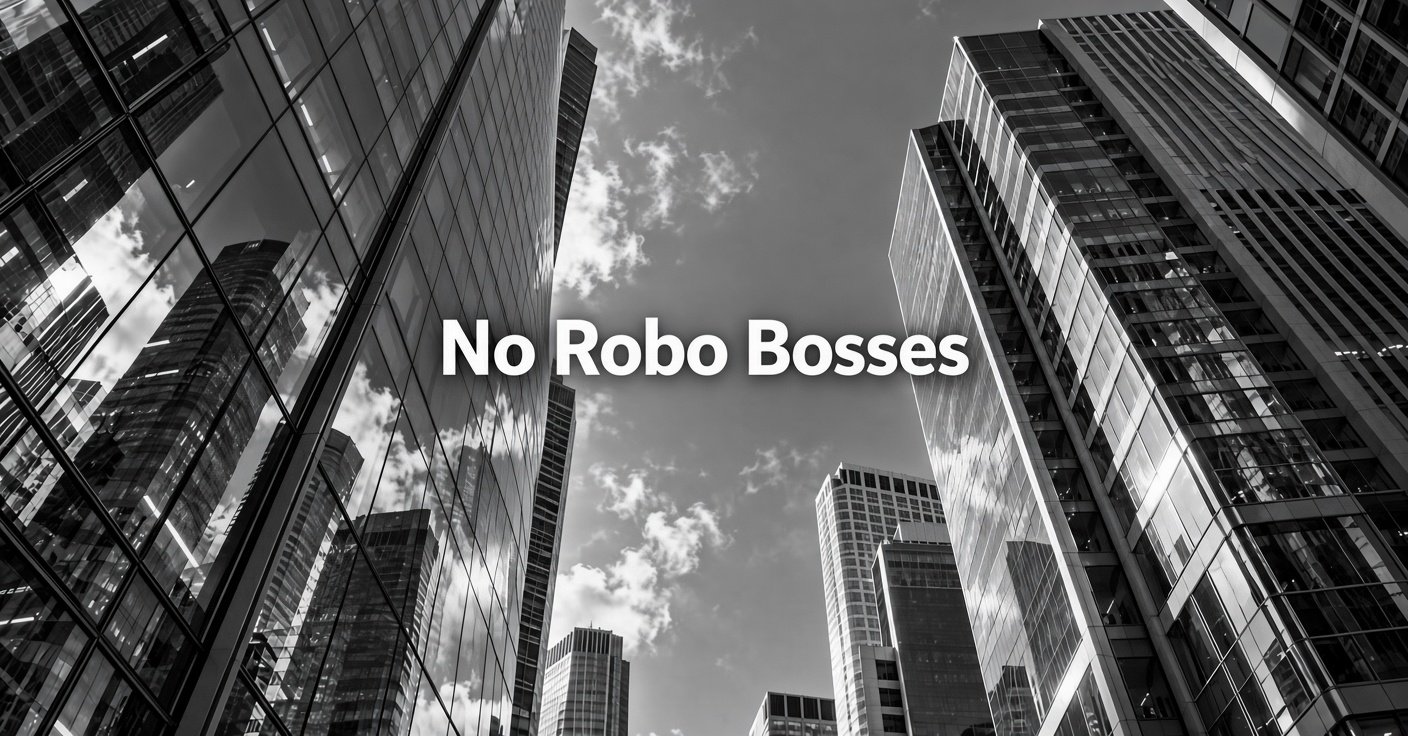高層ビル群を見上げるモノクロ写真に「No Robo Bosses」の文字を重ねたイメージ画像